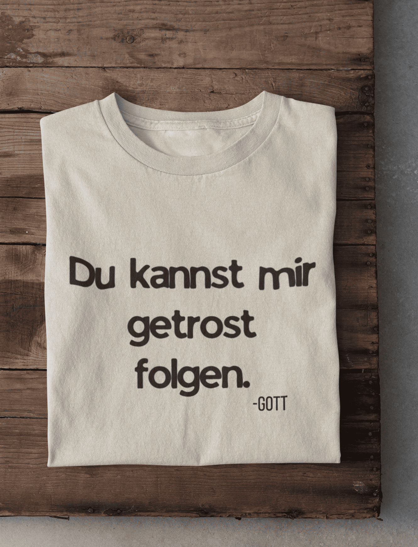 Du kannst mir getrost folgen. Damen Tshirt