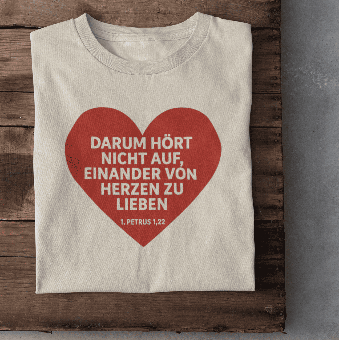 Darum hört nicht auf, einander von Herzen zu lieben Damen Tshirt