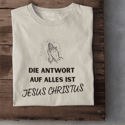 Die Antwort auf alles ist Jesus- Herren Tshirt